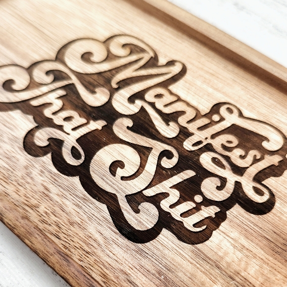 Laser Engraved Wood Trinket Tray - Manifest That Sh*t - Picture 3 of 12